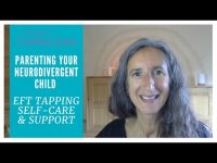 Parenting your neurodivergent child EFT Tapping self-care & support 😍