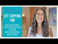 Releasing Frustration from Recurring Dreams - EFT Tapping 😍