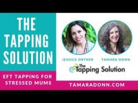 Jessica Ortner interviewing Tamara Donn on EFT Tapping for stressed mums