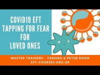 Covid19 EFT for fear for loved ones. EFT Tapping - Day 20