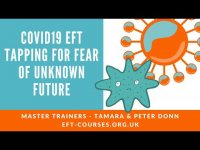 Covid19 Fear about the unknown future EFT tapping. EFT Tapping - Day 31.