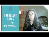 Turbulent Times - EFT Tapping 🙏