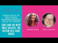 Three ways to help your neurodivergent child to thrive - chat with Emily Jolliffe