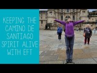 Keeping the Camino de Santiago Spirit Alive with EFT