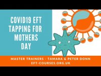 Coronavirus Daily EFT Tapping - Day 10: Mothers day covid19 tapping