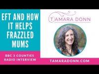 EFT Tapping & How it Helps Frazzled Mums: BBC 3 Counties Radio Interview