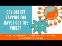 Covid19 Have I got the virus tapping? EFT Tapping - Day 18